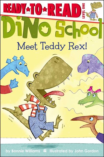 Meet Teddy Rex! - Bonnie Williams,John Gordon - ebook