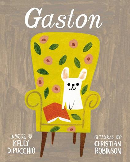 Gaston - Kelly Di Pucchio,Christian Robinson - ebook