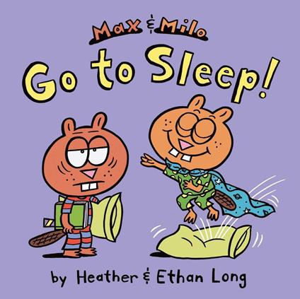 Max & Milo Go to Sleep! - Ethan Long,Heather Long - ebook