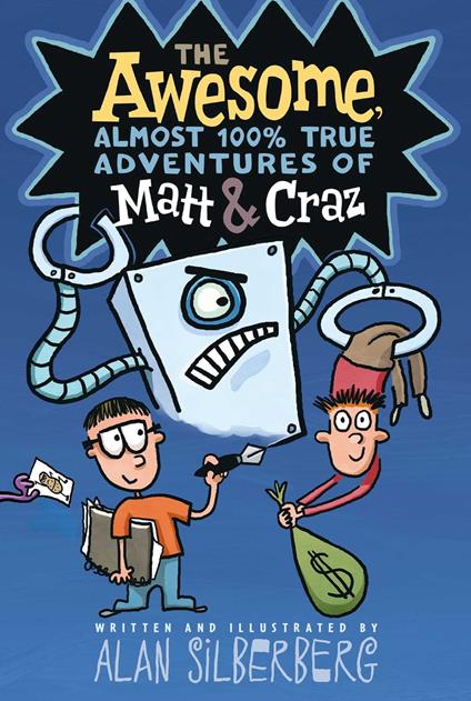 The Awesome, Almost 100% True Adventures of Matt & Craz - Alan Silberberg - ebook