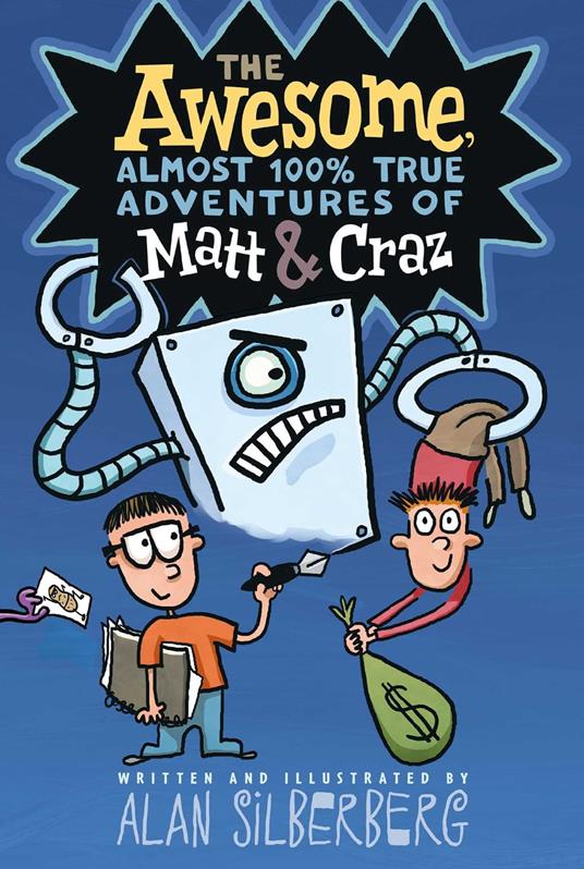 The Awesome, Almost 100% True Adventures of Matt & Craz - Alan Silberberg - ebook