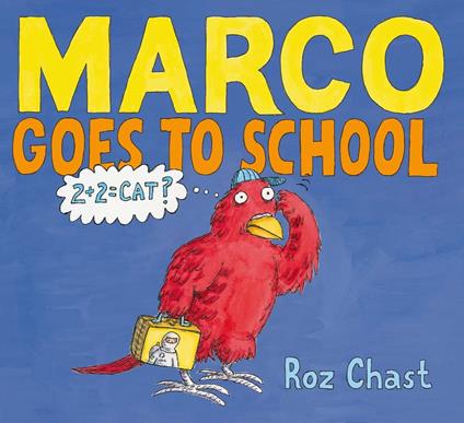 Marco Goes to School - Roz Chast - ebook