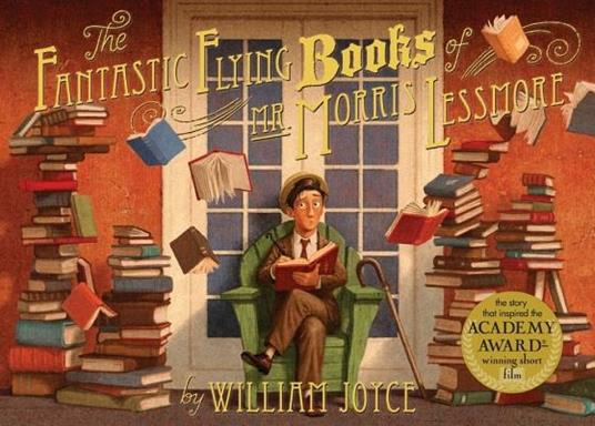 The Fantastic Flying Books of Mr. Morris Lessmore - Joyce - cover