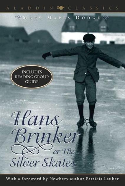 Hans Brinker or the Silver Skates - Mapes Dodge Mary - ebook