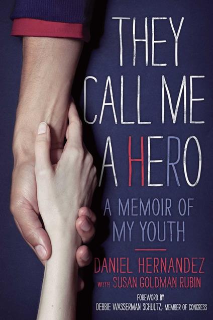 They Call Me a Hero - Daniel Hernandez - ebook