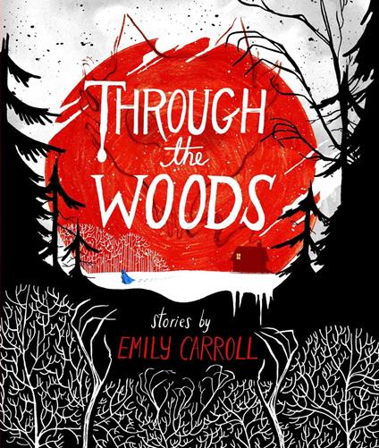 Through the Woods - Emily Carroll - ebook