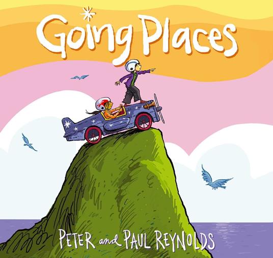Going Places - Paul A. Reynolds,Peter H. Reynolds - ebook
