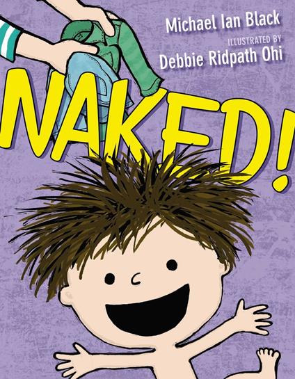 Naked! - Michael Ian Black,Debbie Ridpath Ohi - ebook