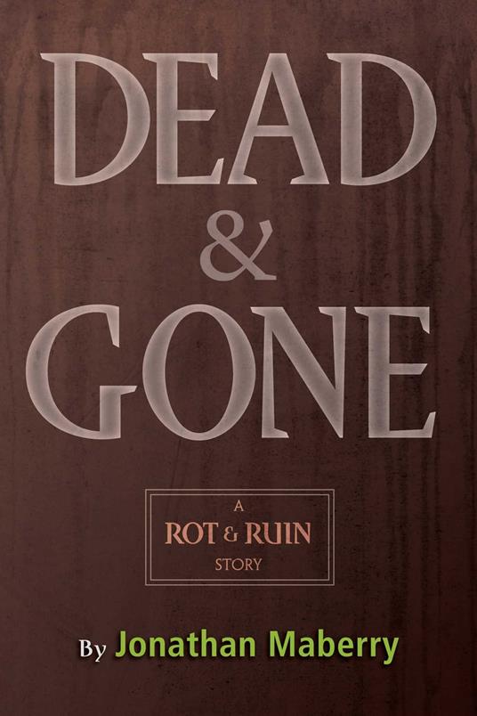 Dead & Gone - Jonathan Maberry - ebook