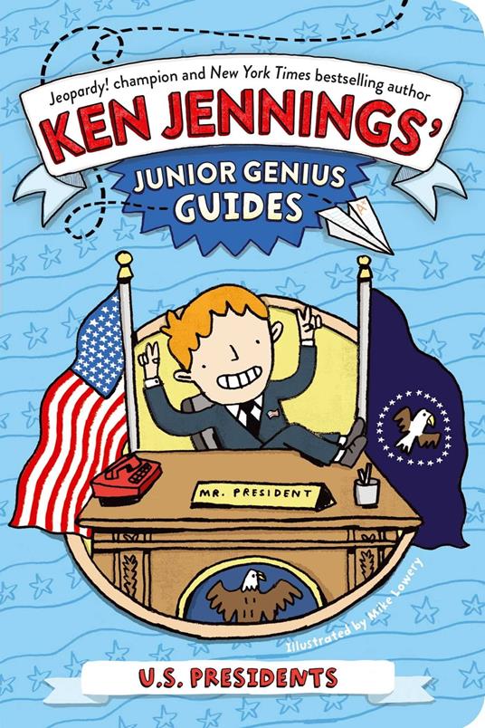 U.S. Presidents - Ken Jennings,Mike Lowery - ebook