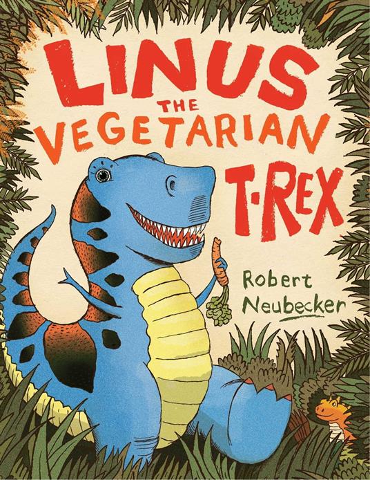 Linus the Vegetarian T. rex - Robert Neubecker - ebook