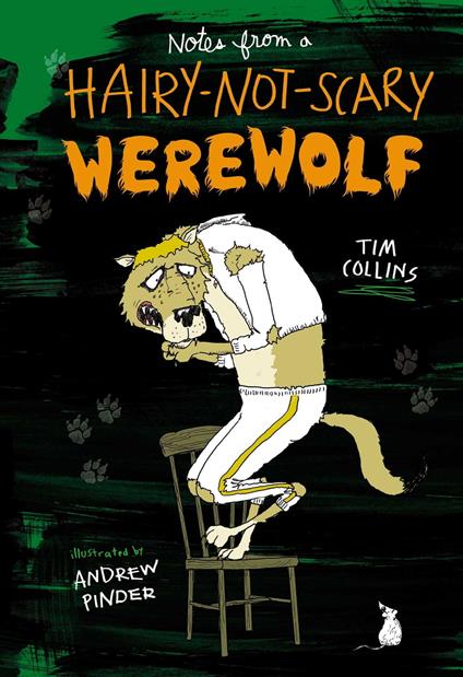 Notes from a Hairy-Not-Scary Werewolf - Tim Collins,Andrew Pinder - ebook