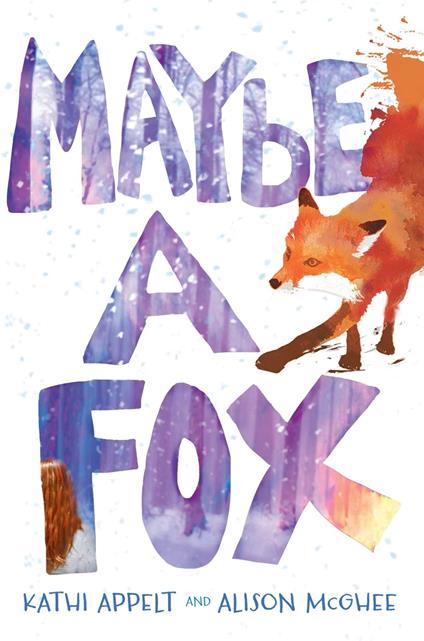Maybe a Fox - Appelt Kathi,Alison McGhee - ebook