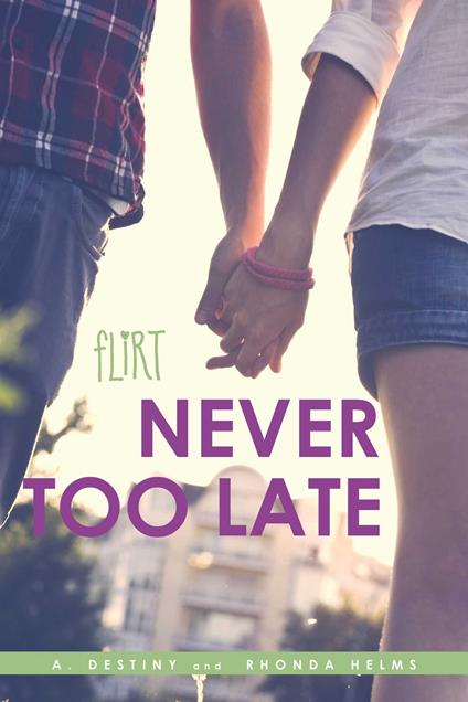 Never Too Late - A. Destiny,Rhonda Helms - ebook