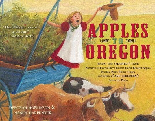 Apples to Oregon - Deborah Hopkinson,Nancy Carpenter - ebook