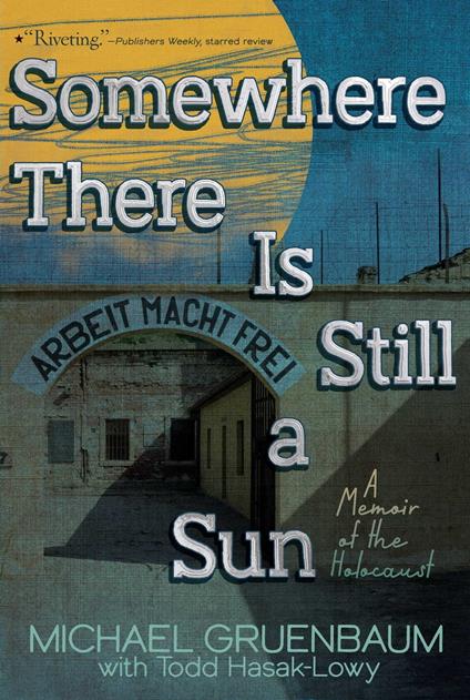 Somewhere There Is Still a Sun - Michael Gruenbaum - ebook