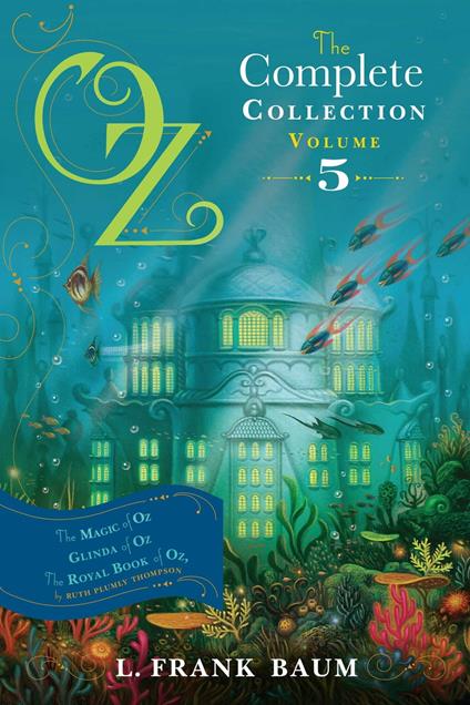 Oz, the Complete Collection, Volume 5 - L. Frank Baum,Ruth Plumly Thompson - ebook