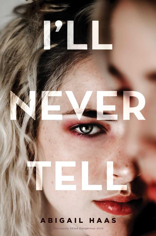 I'll Never Tell - Abigail Haas - ebook