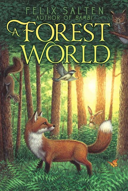 A Forest World - Felix Salten,Sanford Jerome Greenburger,Paul R. Milton - ebook