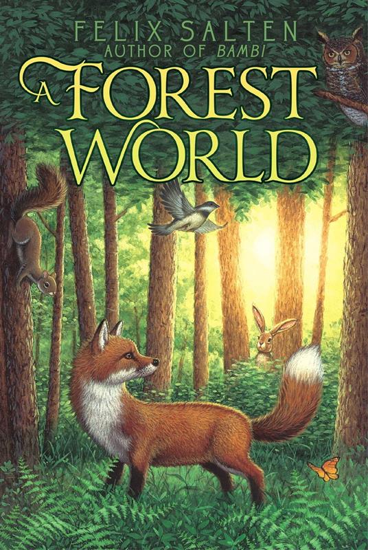 A Forest World - Felix Salten,Sanford Jerome Greenburger,Paul R. Milton - ebook