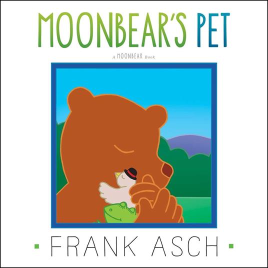 Moonbear's Pet - Frank Asch - ebook