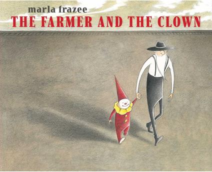 The Farmer and the Clown - Marla Frazee - ebook