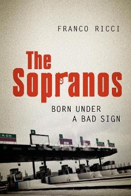 The Sopranos: Born Under a Bad Sign - Franco Ricci - cover