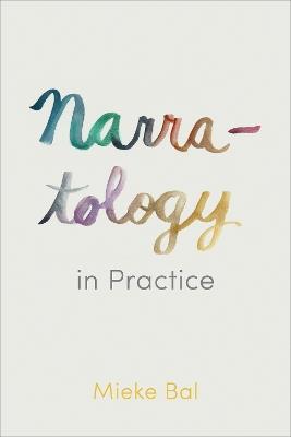Narratology in Practice - Mieke Bal - cover