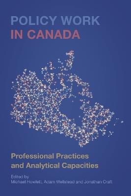 Policy Work in Canada: Professional Practices and Analytical Capacities - cover