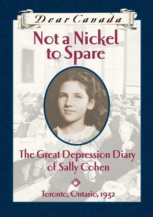 Dear Canada: Not a Nickel to Spare - Perry Nodelman - ebook