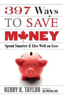 397 Ways to Save Money (New Edition) - Kerry K Taylor - cover