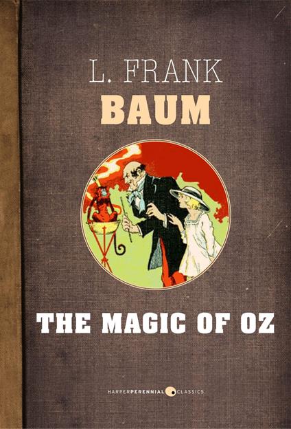 The Magic Of Oz - L. Frank Baum - ebook