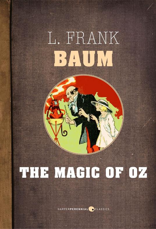 The Magic Of Oz - L. Frank Baum - ebook