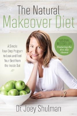 The Natural Makeover Diet - Joey Shulman - cover