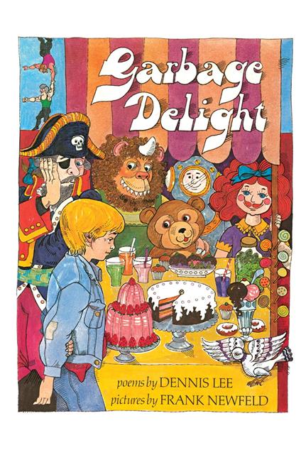 Garbage Delight - Dennis Lee,Frank Newfeld - ebook
