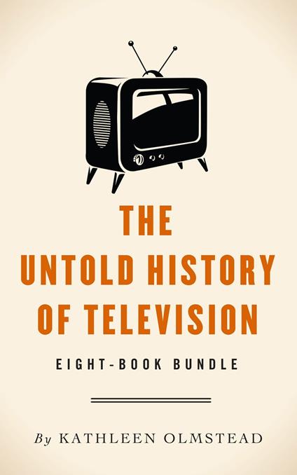The Untold History Of Television