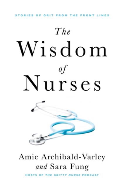 The Wisdom of Nurses
