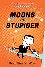 Moons of Stupider