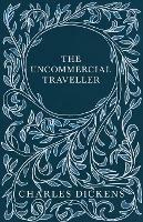 The Uncommercial Traveller