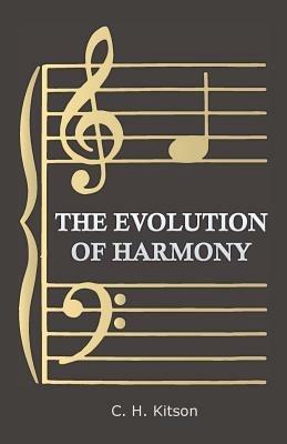 The Evolution Of Harmony - C. H. Kitson - cover