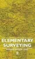 Elementary Surveying - Higgins Arthur Lovat - cover