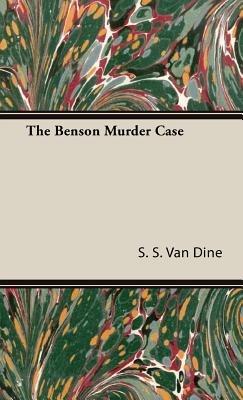 The Benson Murder Case - S S Van Dine - cover