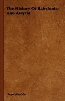 The History Of Babylonia And Assyria - Hugo Winckler - cover