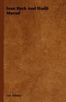 Ivan Ilych And Hadji Murad - Leo Tolstoy - cover