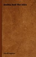 Arabia And The Isles - Harold Ingrams - cover