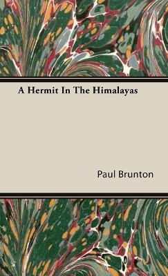 A Hermit In The Himalayas - Paul Brunton - cover