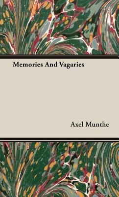 Memories And Vagaries - Axel Munthe - cover