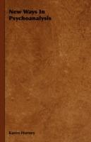 New Ways In Psychoanalysis - Karen Horney - cover