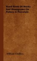 Hand-Book Of Marks And Monograms On Pottery & Porcelain - William Chaffers - cover