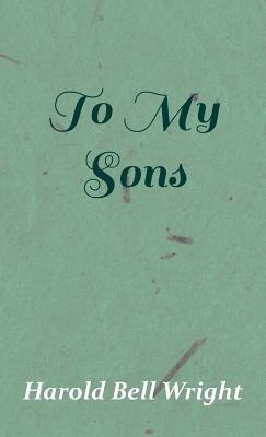 To My Sons - Harold Bell Wright - cover